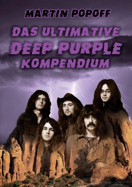 Deep Purple - Das ultimative Deep Purple Kompendium